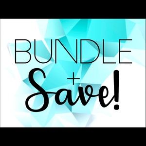 BUNDLE & SAVE!!